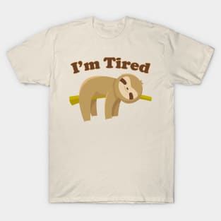 I'm Tired T-Shirt